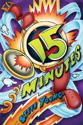 15 Minutes by Steve Young | Goodreads