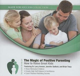The Magic of Positive Parenting book cover