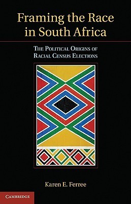 Framing the Race in South Africa book cover