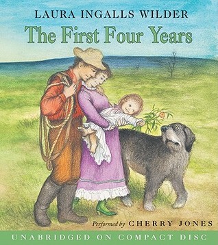The First Four Years (Little House, #9)