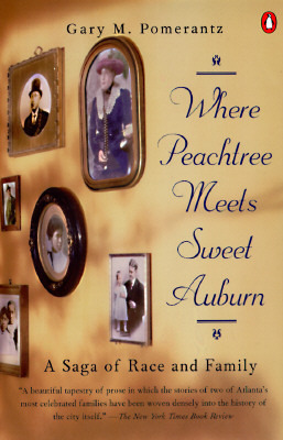 Where Peachtree Meets Sweet Auburn: A Saga of Race and Family