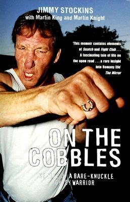 On the Cobbles: The Life of a Bare-Knuckle Gypsy Warrior