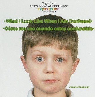 What I Look Like When I Am Confused / Como Me Veo Cuando Estoy ...