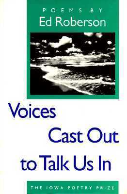 Voices Cast Out to Talk Us In book cover