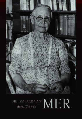 Die honderd jaar van MER by J.C. Steyn | Goodreads