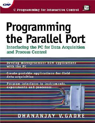 Programming the Parallel Port: Interfacing the PC for Data Acquisition ...