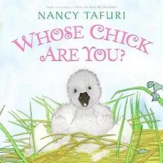 Whose Chick Are You?: An Easter And Springtime Book For Kids