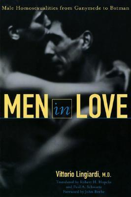Men in Love: Male Homosexualities from Ganymede to Batman by Vittorio ...