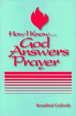 How I Know God Answers Prayer