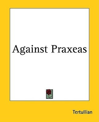 Against Praxeas