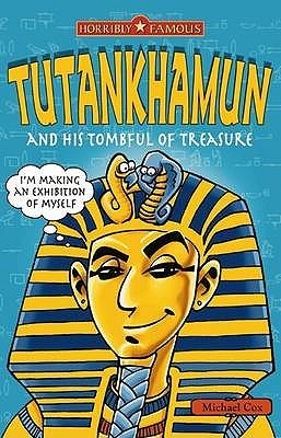 Tutankhamun and His Tombful of Treasure