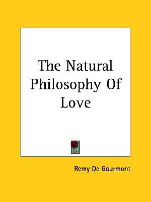 The Natural Philosophy of Love