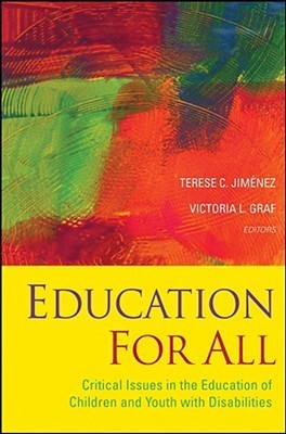 This is the cover for the book Education for all Critical issues in the education of children and youth with disabilities written by Terese C. Jimenez and Victoria L. Graf. This cover has a block of yellow at the bottom and on the top has red, green blue and orange smeared like paint. 