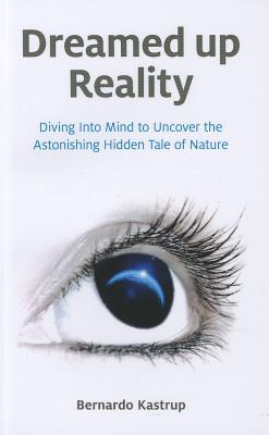 Dreamed up Reality