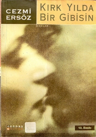 Kırk Yılda Bir Gibisin book cover