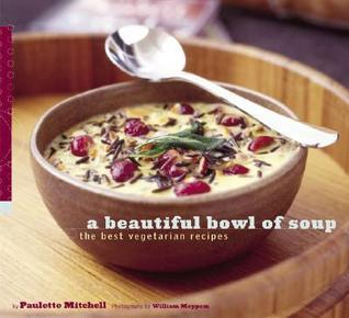 cover img of A Beautiful Bowl of Soup: The Best Vegetarian Recipes