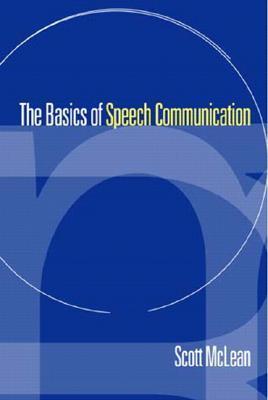 The Basics of Speech Communication by Scott McLean | Goodreads