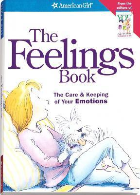 The Feelings Book: The Care & Keeping of Your Emotions
