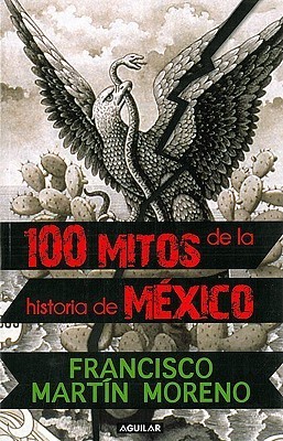100 mitos de la historia de México book cover