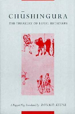 Chūshingura (The Treasury of Loyal Retainers): A Puppet Play