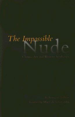 The Impossible Nude by François Jullien | Goodreads