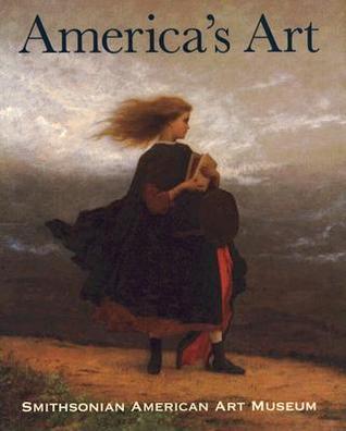 America's Art: Masterpieces from the Smithsonian American Art Museum by