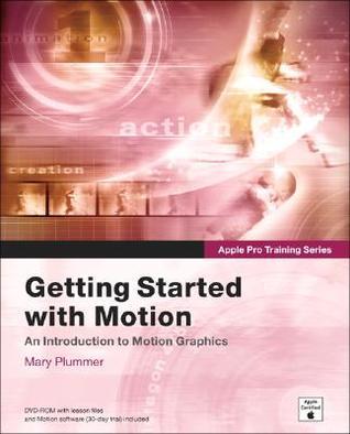 Getting Started With Motion by Mary Plummer | Goodreads