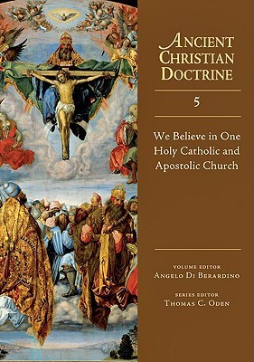 We Believe in One Holy Catholic and Apostolic Church book cover