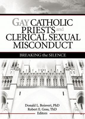 Gay Catholic Priests and Clerical Sexual Misconduct: Breaking the