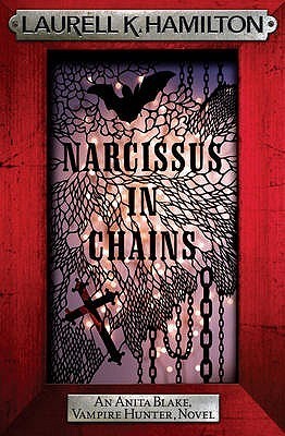 Narcissus in Chains (Anita Blake, Vampire Hunter, #10)