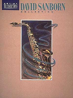 David Sanborn Collection: Soprano and Alto Saxophone by David Sanborn ...