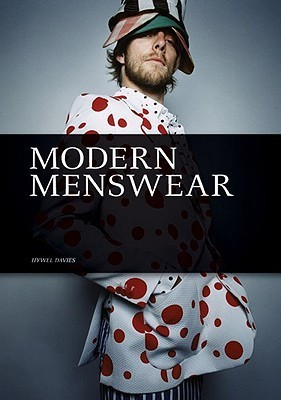 Modern Menswear by Hywel Davies | Goodreads