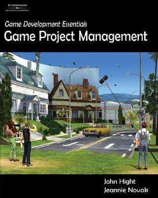 Game Development Essentials: Game Project Management by John Hight ...