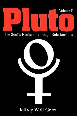 Pluto, Volume II: The Soul's Evolution through Relationships