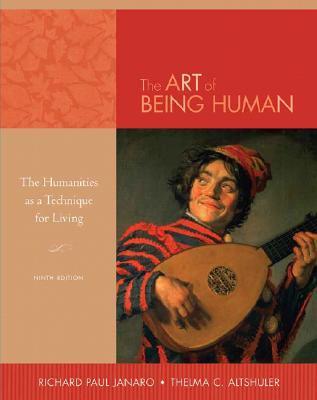 The Art of Being Human: The Humanities as a Technique for Living by