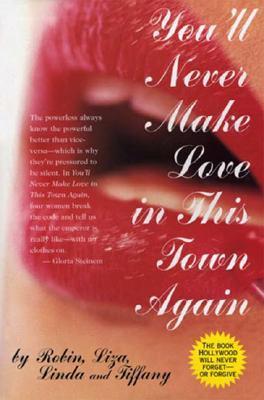 You'll Never Make Love in This Town Again by Lois Lee | Goodreads