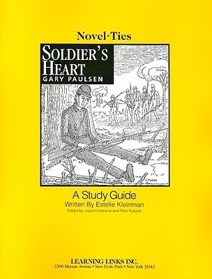 Soldier's Heart: Novel-Ties Study Guide by Gary Paulsen | Goodreads