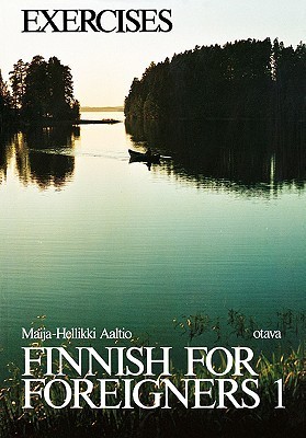 Finnish for Foreigners 1 Exercises by Maija-Hellikki Aaltio | Goodreads