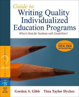 Guide to Writing Quality Individualized Education Programs by Gordon S ...