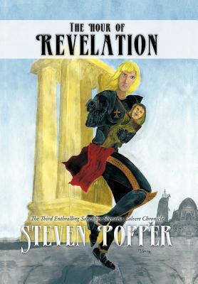 Steven Popper The Hour of Revelation: The Third Enthralling Sanctifier Shenaria ...