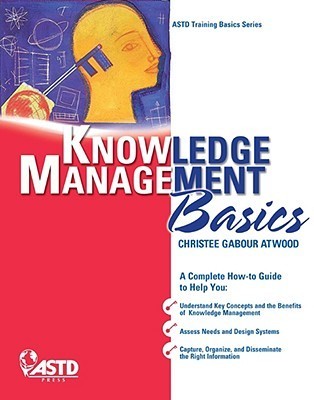 Knowledge Management Basics by Christee Atwood | Goodreads