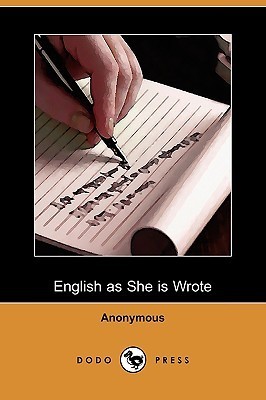 English as She Is Wrote
