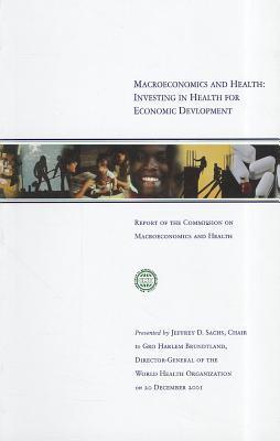 Macroeconomics and Health: Investing in Health for Economic Development ...