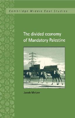 The Divided Economy of Mandatory Palestine book cover