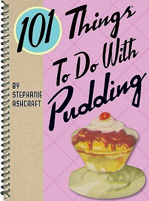 101 Things to Do With Pudding book cover
