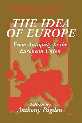 The Idea of Europe: From Antiquity to the European Union