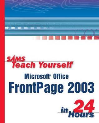 Sams Teach Yourself Microsoft Office FrontPage 2003 in 24 Hours book cover