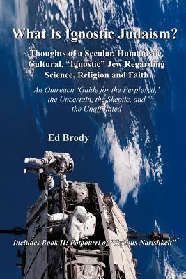 Ignostic What Is Ignostic Judaism?: Thoughts of a Secular, Humanistic, Cultural ...