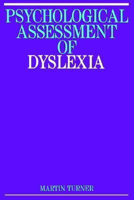 Psychological Assessment of Dyslexia by Martin Turner | Goodreads