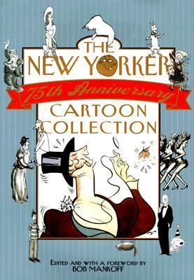 The New Yorker 75th Anniversary Cartoon Collection by Robert